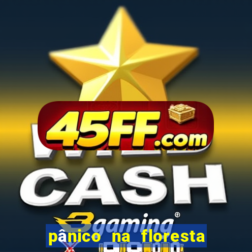 pânico na floresta 2 filme completo dublado mega filmes
